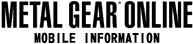 METAL GEAR ONLINE MOBILE INFORMATION